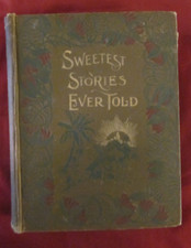 Sweetest Stories Ever Told 1896  1st Edition by Bishop John H Vincent Leather HC picture