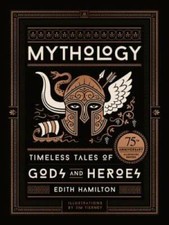 Mythology: Timeless Tales of Gods and Heroes, 75th Anniversary Illus - VERY GOOD picture
