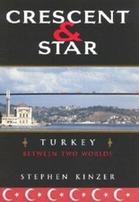 Crescent and Star: Turkey Between Two Worlds - Hardcover - GOOD picture