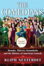 The Comedians: Drunks, Thieves, Scoundrels, and the History of American - GOOD picture
