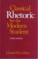 Classical Rhetoric for the Modern Student - Hardcover - GOOD picture