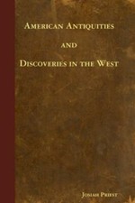 American Antiquities And Discoveries In The West by Priest, Josiah, Like New ... picture