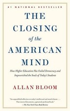 The Closing of the American Mind - Paperback By Bloom, Allan - GOOD picture