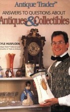 Antique Trader's Answers to Questions About Antiques & Collectibles picture