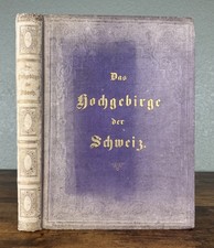 ANTIQUE 1868 GERMAN ALPINE PHOTOGRAPHY BOOK: DAS HOCHGEBIRGE DER SCHWEIZ picture