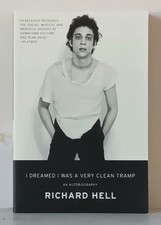 Richard Hell: I Dreamed I Was a Very Clean Tramp (2014) Harper Collins PB picture