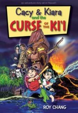Cacy & Kiara and the Curse of the KI'i: An Adventure Story Set in Hawaii picture