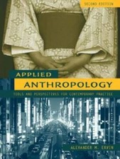 Applied Anthropology: Tools and Perspectives for Contemporary Practice (2 - GOOD picture