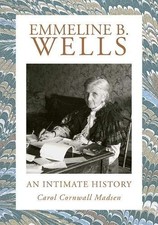EMMELINE B. WELLS: AN INTIMATE HISTORY By Carol Cornwall Madsen - Hardcover NEW picture