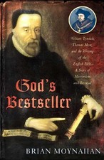 God's Bestseller: William Tyndale, Thomas More, and the Writing of the Engli... picture