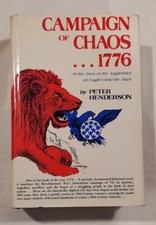 CAMPAIGN OF CHAOS..1776 By Peter Henderson 1st Edition, Signed picture