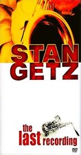 Stan Getz - The Last Recording (DVD, 2005)  Kenny Barron, Terri Lyne Carrington picture