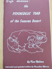 Bufo Alvarius: The Psychedelic Toad of the Sonoran Desert By Ken Nelson picture
