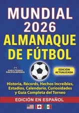 COPA MUNDIAL 2026 ALMANAQUE DE FÚTBOL: Historia, Récords, Hechos Increíbles, Est picture
