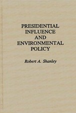 Presidential Influence and Environmental Policy - GOOD picture
