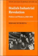 Stalin's Industrial Revolution : Politics and Workers, 1928-1931 picture