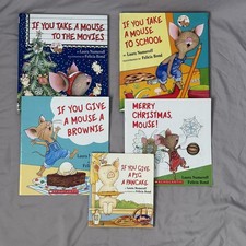 If You Give A ….. Series By Laura Numeroff / Felicia Bond Lot Of 5 Books picture