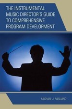 The Instrumental Music Director's - 9781475812886, paperback, Michael J Pagliaro picture