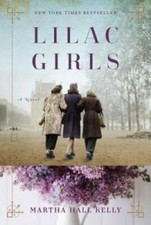 Lilac Girls: A Novel - Hardcover By Kelly, Martha Hall - VERY GOOD picture