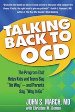 Talking Back to OCD: The Program That Helps Kids and Teens Say No Way - - GOOD picture