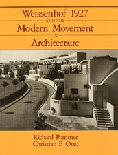Weissenhof 1927 and the Modern Movement in Architecture by Richard Pommer: Used picture