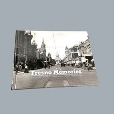 Fresno Memories: The Early Years Presented by The Fresno Bee 2014, Hardcover picture