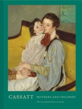 Cassatt: Mothers and Children (Mary Cassatt Art book, Mother and Child Gift boo picture