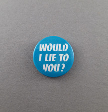 1980's Counterculture Humor Vintage Pinback Button - WOULD I LIE TO YOU? PB223 picture