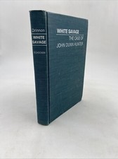 Drinnon WHITE SAVAGE The Case of John Dunn Hunter 1972 1st Edition picture