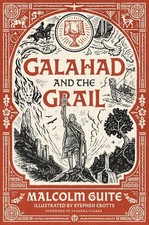 Galahad and the Grail (Merlin's Isle: An Arthuriad, 1 Hardcover picture