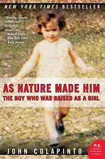 As Nature Made Him: The Boy Who Was Raised as a Girl - Paperback - GOOD picture