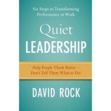 Quiet Leadership: Six Steps to Transforming Performance at Work picture