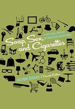 Soap, Sex, and Cigarettes: A - Paperback, by Sivulka Juliann - Very Good picture