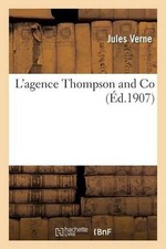 L'Agence Thompson and Co. Deuxime Partie by Jules Verne (French) Paperback Book picture