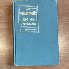 Mammoth Cave of Kentucky Illustrated Manual Hardcover 1897 Hovey Call Morton picture