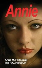 Annie, Paperback by Horsch, R. c.; Ferkuniak, Anna M., Brand New, pi... picture