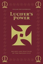 Lucifer's Power: Beliefs and Practices of the Process Cult by Bainbridge New.. picture