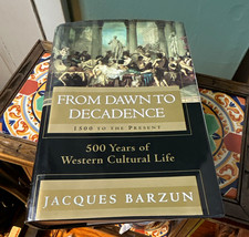 From Dawn to Decadence 1500 to the Present Jacques Barzun Hardcover DJ picture