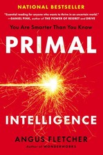 Primal Intelligence: You Are Smarter Than You Know picture