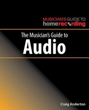 The Musician's Guide to Audio (The Musician's Guide to Home Recording) - pap... picture