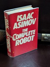 Isaac Asimov The Complete Robot 1st Ed 1st Print HCDJ Doubleday 1982 T.C.R.19.95 picture
