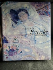 Frederick Carl Frieseke Evolution of an American Impressionist HC Art Book picture