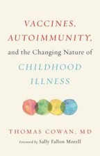 Vaccines, Autoimmunity, and the Assault on Childhood - Hardcover - GOOD picture