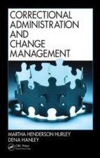 Correctional Administration and Change Management by Hurley, Martha Henderson, picture