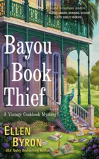Bayou Book Thief (A Vintage Cookbook Mystery) - Mass Market Paperback - GOOD picture
