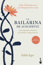 La Bailarina De Auschwitz / the Choice: Embrace the Possible (Spanish Edition) picture