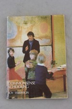 Commonsense Schooling: Roy Wilkinson - Steiner/Waldorf - 1975/1982 PB w DJ picture