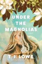 Under the Magnolias, T I Lowe picture