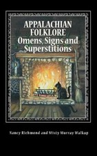 Appalachian Folklore Omens, Signs And Superstitions picture