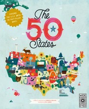 The 50 States: Explore the U.S.A. with 50 Fact-Filled Maps by Gabrielle Balkan picture